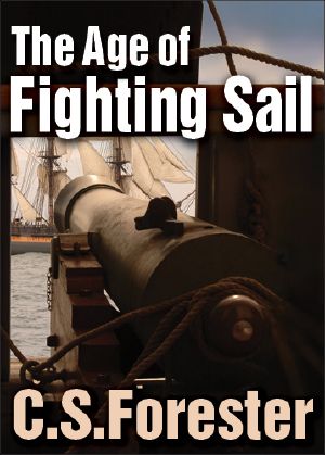 [Mainstream of America 01] • The Age of Fighting Sail, the Story of the Naval War of 1812